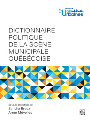 cover image of Dictionnaire politique de la scène municipale québécoise